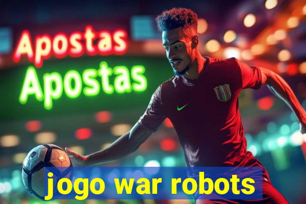 jogo war robots